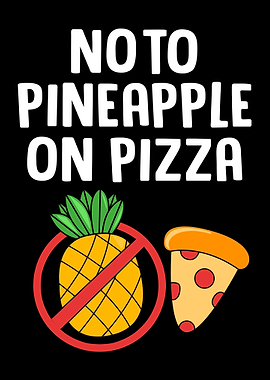 No Pineapple On Pizza