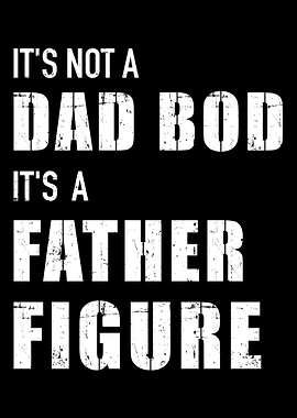 Funny dad bod its a fathe