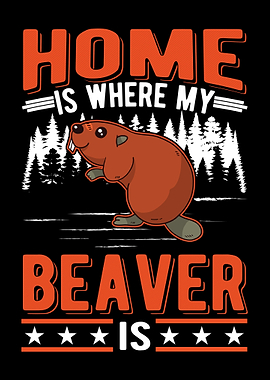 Home Is Where My Beaver