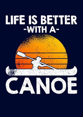 Better With A Canoe