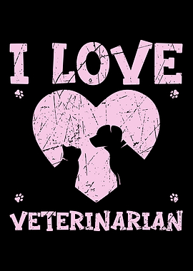 I Love Veterinarian