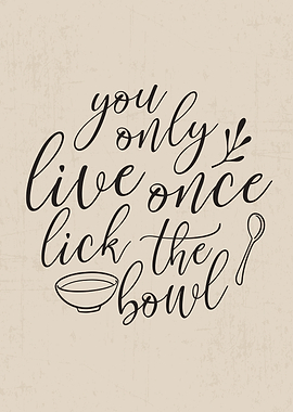 Lick The Bowl