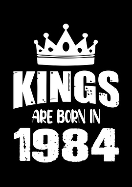 Kings Are Born In 1984