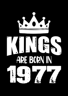 Kings Are Born In 1977