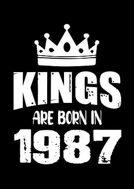Kings Are Born In 1987