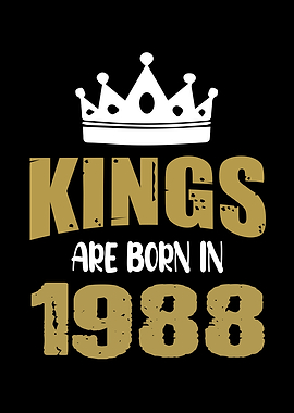 Kings Are Born In 1988