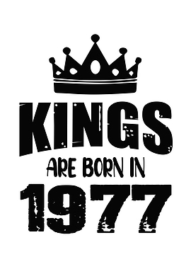 Kings Are Born In 1977