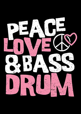 Peace Love Bass Drum