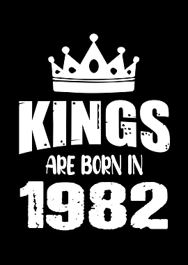Kings Are Born In 1982