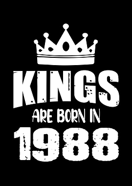 Kings Are Born In 1988