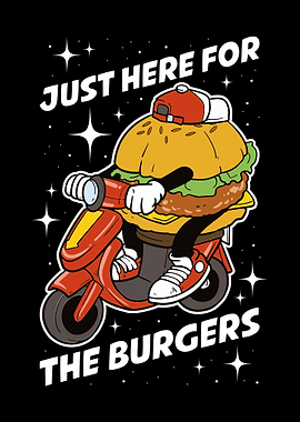 Just Here For The Burgers
