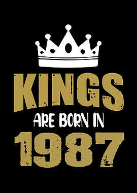 Kings Are Born In 1987