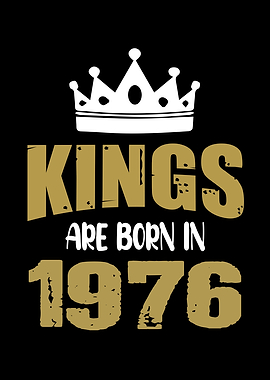 Kings Are Born In 1976