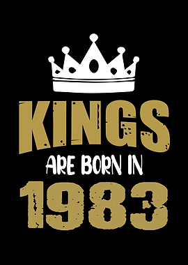 Kings Are Born In 1983