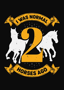 I Was Normal 2 Horses Ago