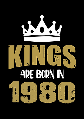 Kings Are Born In 1980