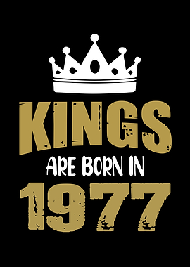 Kings Are Born In 1977