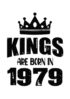 Kings Are Born In 1979
