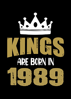 Kings Are Born In 1989