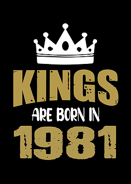 Kings Are Born In 1981