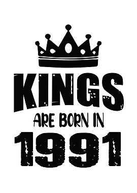 Kings Are Born In 1991