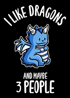 I Like Dragons And Maybe 3