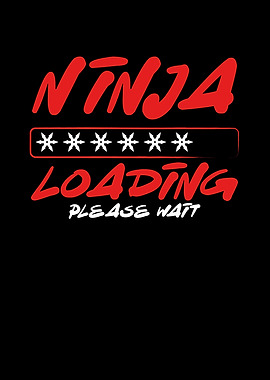 Ninja loading please wait
