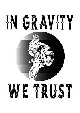 In Gravity We Trust
