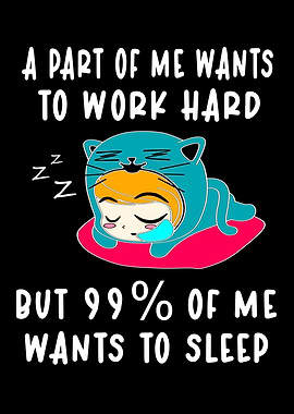 Part Of Me To Work Hard