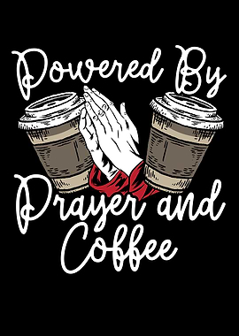 Prayer And Coffee