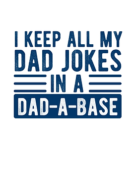 I Keep All My Dad Jokes In