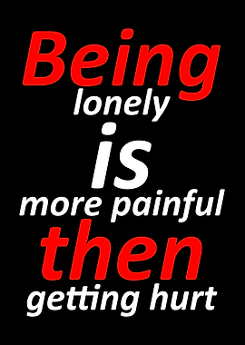 Being lonely is more
