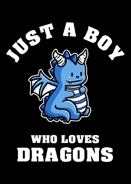 Just A Boy Who Loves Drago