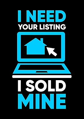 I Need Your Listing