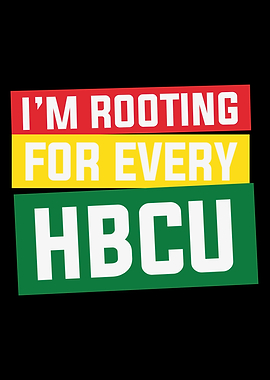 Im Rooting for every HBCU