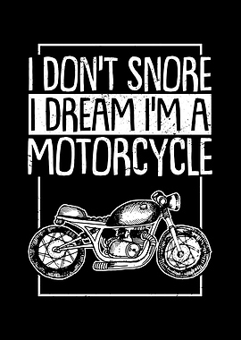 I Dont Snore I Dream Im