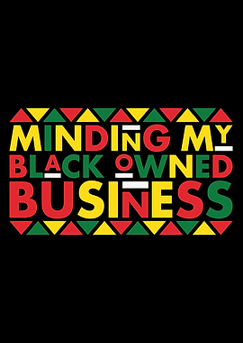 Minding my Black owne