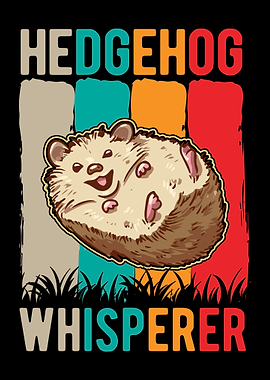 Hedgehog Whisperer