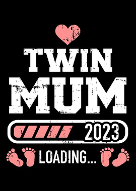 Twin mum 2023 loading for