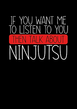 Then talk about ninjutsu m