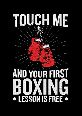Touch Me And Your Boxing