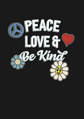 Peace Love And Kindness