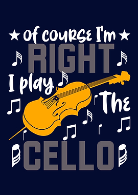 Im Right I Play Cello
