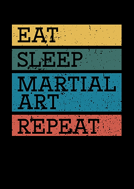 Eat sleep martial art