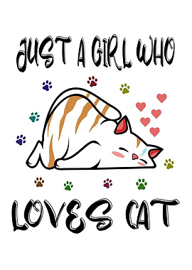 Just A Girl Who Loves Cat