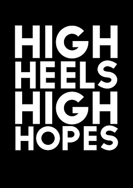High Heels High Hopes