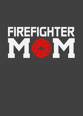 Mom Firefighter