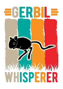 Gerbil Whisperer