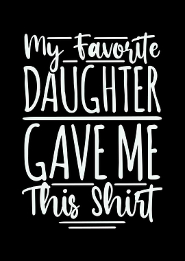 My Daughter Gave Me This