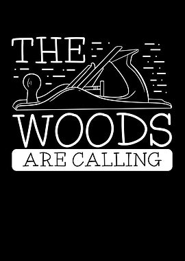 The woods are calling